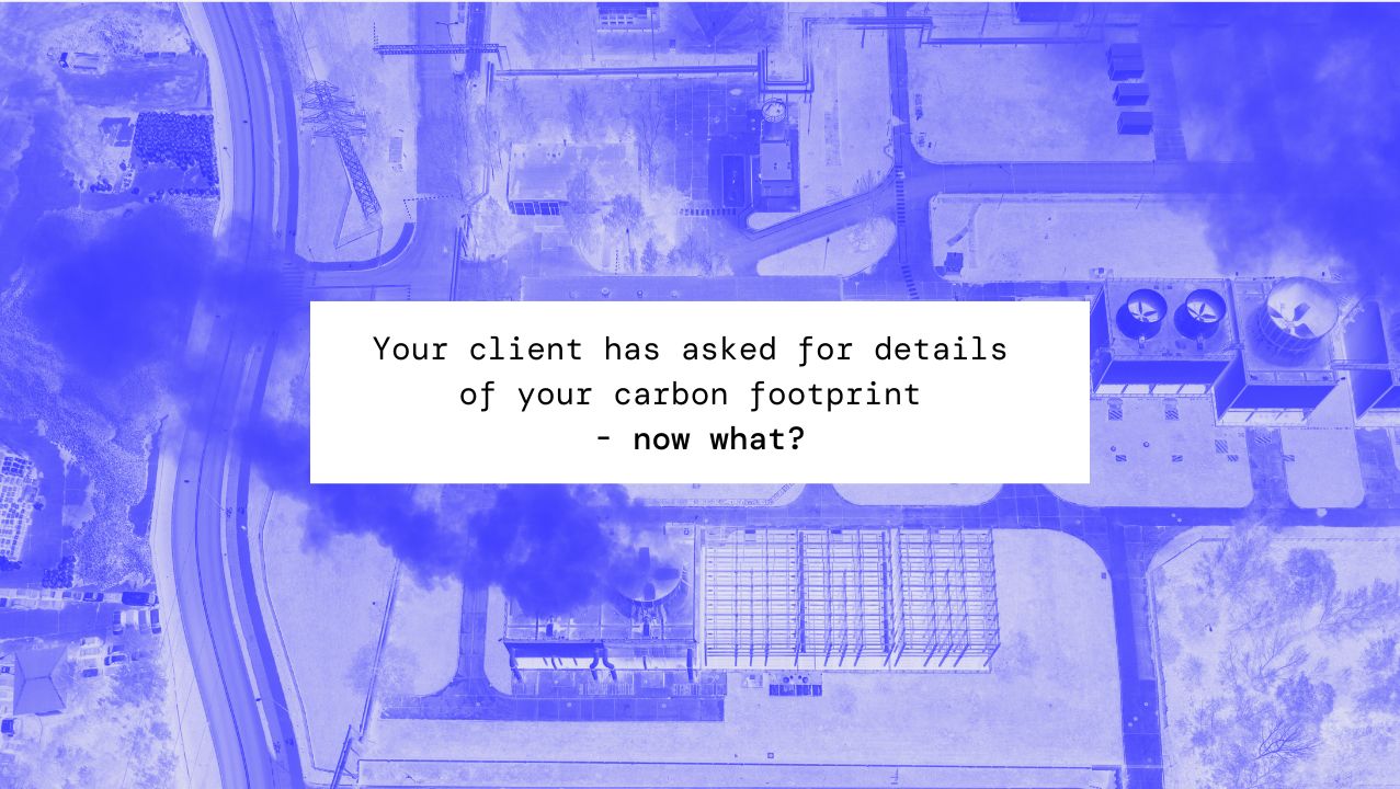 client asked for carbon footprint